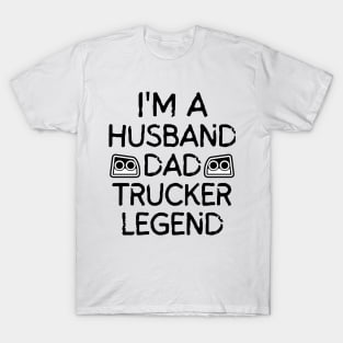 Husband Dad Trucker Legend T-Shirt